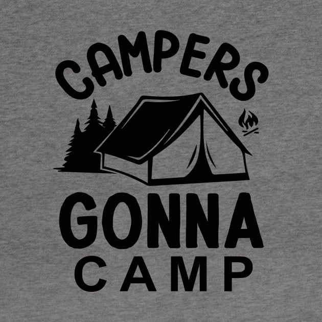 Campers Gonna Camp by CB Creative Images